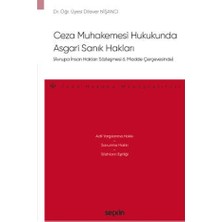 Seçkin Ceza Muhakemesi Hukukunda Asgari Sanık Hakları Dr. Öğr. Üyesi Dilaver Nişancı 2022/4