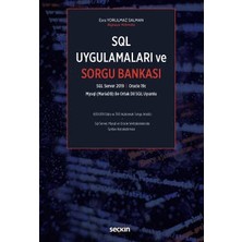 Seçkin SQL Server 2019, Oracle 19c Mysql (MariaDB) İle Ortak Dil SQL Uyumlu SQL Uygulamaları ve Sorgu Bankası Esra Yorulmaz Salman Eylül 2022 / 1. Baskı