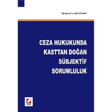 Seçkin Ceza Hukukunda Kasttan Doğan Sübjektif Sorumluluk Mehmet Cemil Ozansü 2007/11