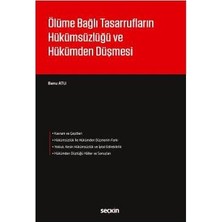  ölüme bağlı tasarrufların hükümsüzlüğü ve hükümden düşmesi banu atlı 2017/11