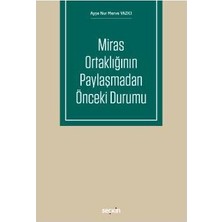 Seçkin Miras Ortaklığının Paylaşmadan Önceki Durumu Ayşe Nur Merve Yazıcı 2018/06