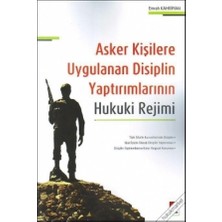 Seçkin Asker Kişilere Uygulanan Disiplin Yaptırımlarının Hukuki Rejimi Emrah Kahriman 2016/01