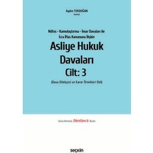 nüfus - kamulaştırma - ımar davaları ile ıcra ıflas kanununa ılişkin asliye hukuk davaları c: 3 (dava dilekçesi ve karar örnekleri ekli) aydın tekdoğan 4. baskı, şubat 2025