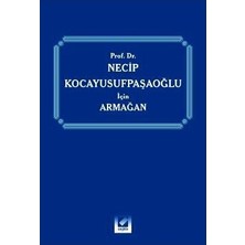Seçkin Necip Kocayusufpaşaoğlu İçin Armağan Rona Serozan 2004/06