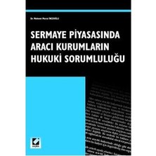  sermaye piyasasında aracı kurumların hukuki sorumluluğu mehmet murat ınceoğlu 2004/01