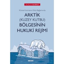  arktik (kuzey kutbu) bölgesinin hukuki rejimi nabi berkut 2021/01