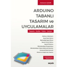 Seçkin Arduino Tabanlı Tasarım ve Uygulamalar Muharrem Çelebi 2021/03