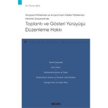 Seçkin Toplanti ve Gösteri Yürüyüşü Düzenleme Hakkı Murat Şen 2022/02