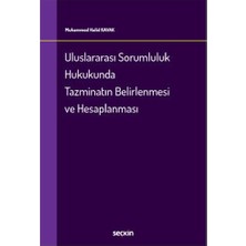  uluslararası sorumluluk hukukunda tazminatın belirlenmesi ve hesaplanması muhammed halid kavak 2022/02