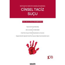 Seçkin Sistematik Yargıtay Kararları Işığında Cinsel Taciz Suçu Öznur İshakbeyoğlu 1. Baskı, Ocak 2024