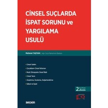 Seçkin Cinsel Suçlarda İspat Sorunu ve Yargılama Usulü Mehmet Taştan 2. Baskı, Mart 2024