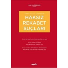  haksız rekabet suçları ozan can özbalçik 2019/07