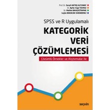 Seçkin Spss ve R Uygulamalı Kategorik Veri Çözümlemesi Serpil Aktaş Altunay 2021/03