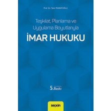 teşkilat, planlama ve uygulama boyutlarıyla ımar hukuku prof. dr. tahir muratoğlu 5. baskı, ocak 2025