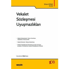 Seçkin Vekalet Sözleşmesi Uyuşmazlıkları Erhan Günay 2. Baskı, Mart 2024