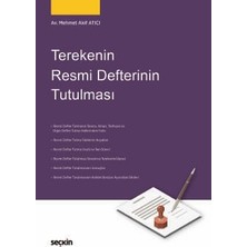 Seçkin Terekenin Resmi Defterinin Tutulması Mehmet Akif Atıcı 1. Baskı, Ocak 2025
