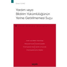  yardım veya bildirim yükümlülüğünün yerine getirilmemesi suçu - ceza hukuku monografileri 2020/09