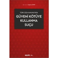 Seçkin Güveni Kötüye Kullanma Suçu Çağatay Çinar 2020/02