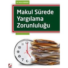  makul sürede yargılama zorunluluğu hasan hendek 2016/05