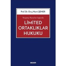 Seçkin Limited Ortaklıklar Hukuku Oruç Hami Şener 2017/11