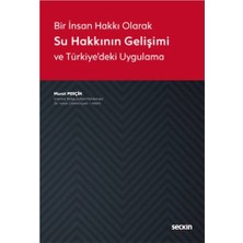 Seçkin Su Hakkının Gelişimi Ve Türkiyedeki Uygulama Murat Perçin 2020/11