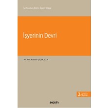 Seçkin İş Davaları Dizisi: İkinci Kitap İşyerinin Devri 2.Baskı Mustafa Çiçek 3 2021/05