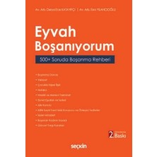 Seçkin Eyvah Boşanıyorum 500+ Soruda Boşanma Rehberi Derya Ece Katayıfçı,Esra Yılancıoğlu 2. Baskı, Ocak 2025
