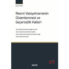  resmi vasiyetnamenin düzenlenmesi ve geçersizlik halleri burak türk 1. baskı, temmuz 2024