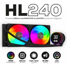 HL240 Frostbite 240MM LED Argb Am5 ve LGA1700 Uyumlu Siyah Sıvı Soğutucu