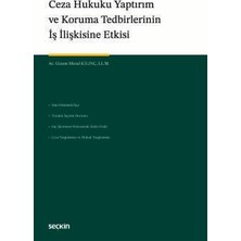  ceza hukuku yaptırım ve koruma tedbirlerinin ış ılişkisine etkisi av. gizem meral kılınç 1. baskı, eylül 2025