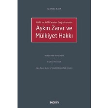 Seçkin AİHM ve AYM Kararları Doğrultusunda Aşkın Zarar ve Mülkiyet Hakkı Av. Deniz Kaya 1. Baskı, Eylül 2025
