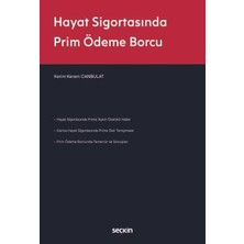 Seçkin Hayat Sigortasında Prim Ödeme Borcu Kerim Kerem Canbulat 1. Baskı, Eylül 2025