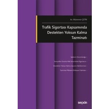  trafik sigortası kapsamında destekten yoksun kalma tazminatı av. münevver çetin 1. baskı, kasım 2025