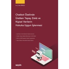  chatbot özelinde üretken yapay zekâ ve kişisel verilerin hukuka uygun ışlenmesi av. şerife nur kirazlı 1. baskı, ocak 2026