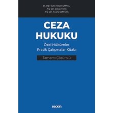 Seçkin Ceza Hukuku Özel Hükümler Pratik Çalışmalar Kitabı Dr. Öğr. Üyesi Hasan Çataklı,Arş. Gör. Gökçe Tunç,Arş. Gör. Kıvanç Şentürk 1. Baskı, Ocak 2025
