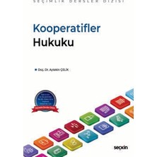 Seçkin Kooperatifler Hukuku - Seçimlik Dersler Dizisi - Doç. Dr. Aytekin Çelik 1. Baskı, Temmuz 2025