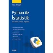 Seçkin Python ile İstatistik Veri Analizi - Tahmin - Uygulama Prof. Dr. Taner Ersöz,Prof. Dr. Filiz Ersöz 1. Baskı, Aralık 2025