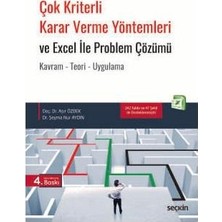 Seçkin Çok Kriterli Karar Verme Yöntemleri ve Excel ile Problem Çözümü Kavram - Teori - Uygulama Doç. Dr. Aşır Özbek,Dr. Şeyma Nur Aydın 4. Baskı, Ocak 2025