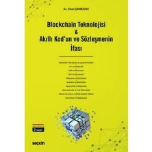 Seçkin Blockchain Teknolojisi & Akıllı Kod'un ve Sözleşmenin İfası Sinan Şahbudak 2. Baskı, Nisan 2025