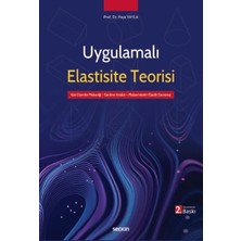 Seçkin Uygulamalı Elastisite Teorisi Gerilme Analizi - Elastik Davranış - Malzeme Mekaniği Prof. Dr. Paşa Yayla 2. Baskı, Mayıs 2025