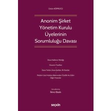  anonim şirket yönetim kurulu üyelerinin sorumluluğu davası üstün köprücü 2. baskı, haziran 2025