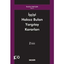  ışçiyi haksız bulan yargıtay kararları ıbrahim halil şua 2. baskı, mayıs 2024