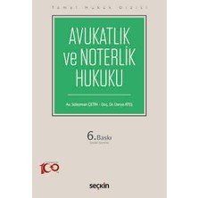  temel hukuk dizisi avukatlık ve noterlik hukuku (thd) doç. dr. derya ateş, süleyman çetin 6. baskı, ekim 2024
