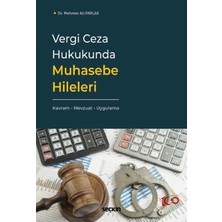  vergi ceza hukukunda muhasebe hileleri kavram - mevzuat - uygulama dr. mehmet ali parlak 1. baskı, eylül 2024