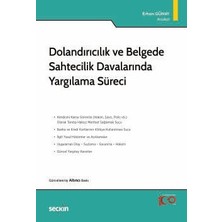 Seçkin Dolandırıcılık ve Belgede Sahtecilik Davalarında Yargılama Süreci Erhan Günay 6. Baskı, Eylül 2024