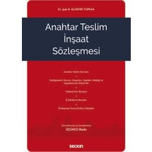  anahtar teslim ınşaat sözleşmesi dr. ıpek betül aldemir toprak 3. baskı, ocak 2025