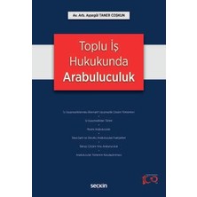  toplu ış hukukunda arabuluculuk ayşegül taner coşkun 1. baskı, temmuz 2024