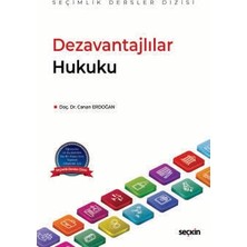 Seçkin Dezavantajlılar Hukuku - Seçimlik Dersler Dizisi - Doç. Dr. Canan Erdoğan 1. Baskı, Mayıs 2025