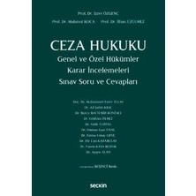 Seçkin Ceza Hukuku Genel ve Özel Hükümler Karar İncelemeleri Sınav Soru ve Cevapları Prof. Dr. İzzet Özgenç,Prof. Dr. Mahmut Koca,Prof. Dr. İlhan Üzülmez 5. Baskı, Eylül 2025