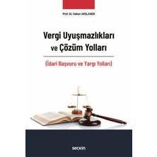  vergi uyuşmazlıkları ve çözüm yolları (ıdari başvuru ve yargı yolları) prof. dr. hakan arslaner 1. baskı, eylül 2025